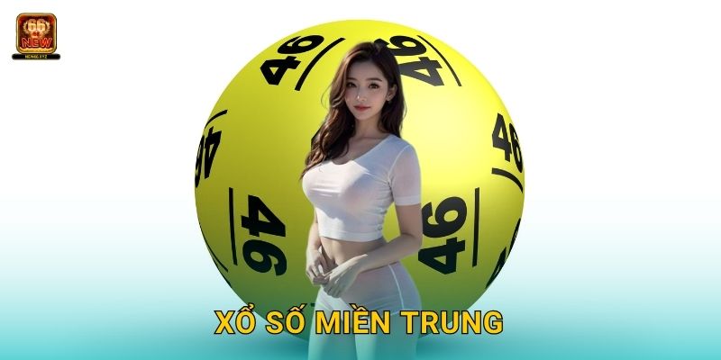 Xổ số miền Trung: Sức hút riêng – Cơ hội may mắn tại New66 1 Xổ số miền Trung: Sức hút riêng – Cơ hội may mắn tại New66