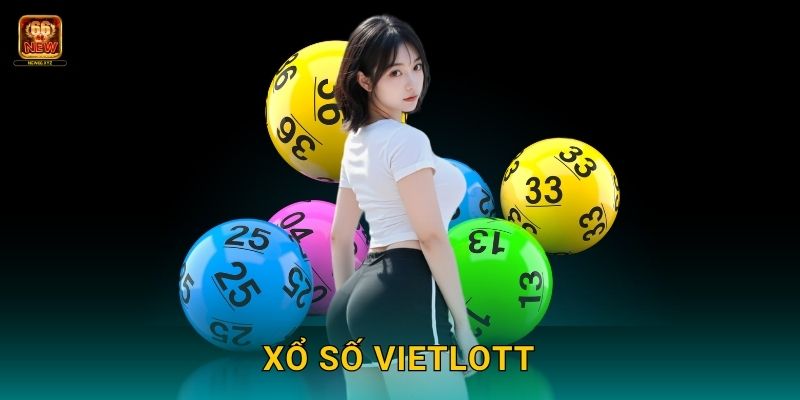 Xổ số Vietlott: Biểu tượng hiện đại – Cơ hội vàng tại New66