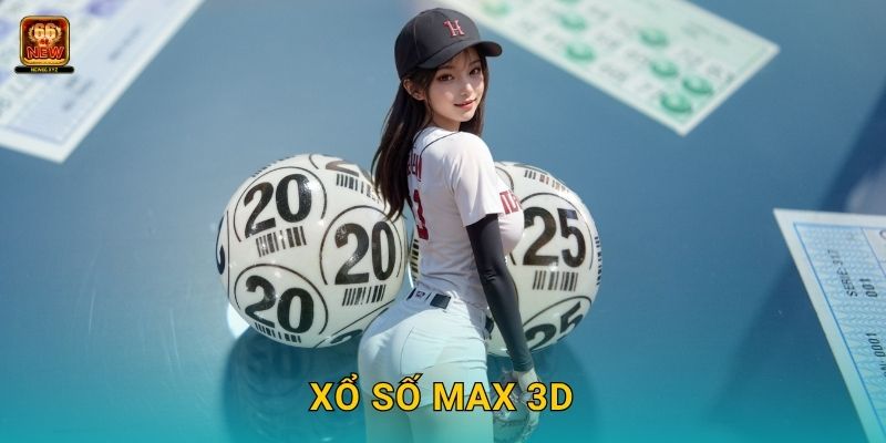 Xổ số Max 3D: Tư duy chiến thuật – Cơ hội lớn tại New66