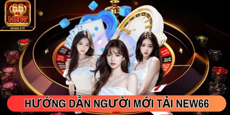 Hướng dẫn người mới tải New66 về iOS/ Android