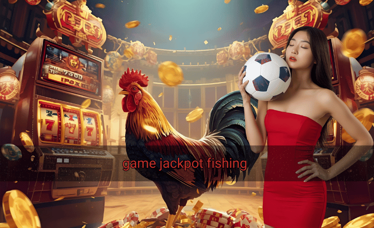 Game jackpot fishing